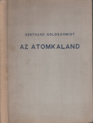 Bertrand Goldschmidt - Az atomkaland