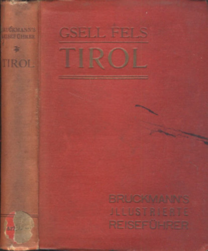 Gsell Fels - Tirol und angrenzende Gebiete: Vorarlberg, Gardasee etc.