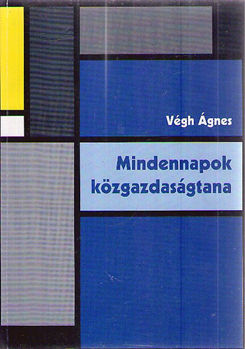 V�gh �gnes - Mindennapok k�zgazdas�gtana