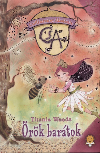Titania Woods - �r�k bar�tok - Csill�msz�rny Akad�mia 3.