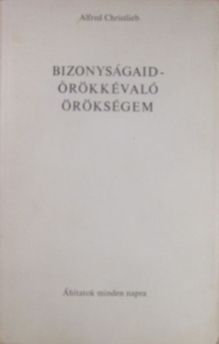 Alfred Christlieb - Bizonys�gaid- �r�kk�val� �r�ks�gem