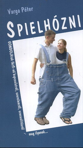 Varga P�ter - Spielh�zni