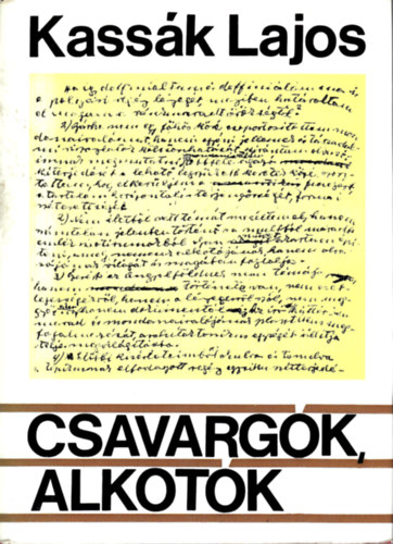 Kassák Lajos - Csavargók, alkotók - Válogatott irodalmi tanulmányok