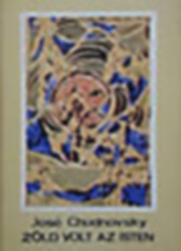 Jos� Chudnovsky - Z�ld volt az isten