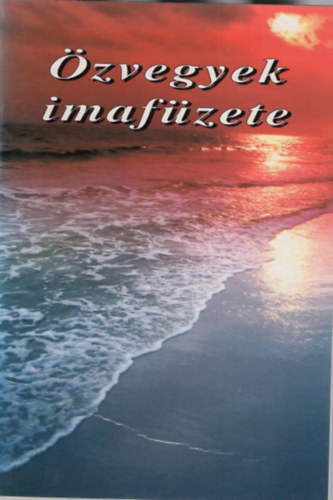 Ft. Turcsik Gy�rgy - �zvegyek imaf�zete