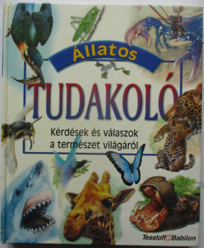Állatos tudakoló - Kérdések és válaszok a természet világáról