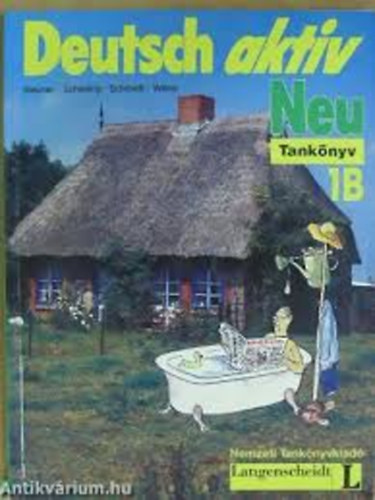 Neuner-Scherling-Schmidt-Wilms - Neu deutsch aktiv 1B -tanknyv