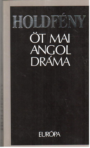 Eur�pa K�nyvkiad� - Holdf�ny (�t mai angol dr�ma)