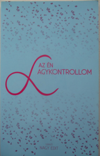 Nagy Edit - Az én agykontrollom