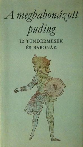 A megbabonzott puding - r tndrmesk s babonk