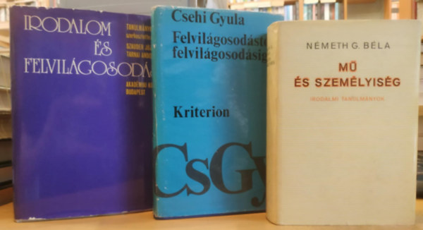 Csehi Gyula, Szauder J�zsef, Tarnai Andor N�meth G. B�la - 3 db irodalmi tanulm�nyok: M� �s szem�lyis�g + Felvil�gosod�st�l felvil�gosod�sig + Irodalom �s felvil�gosod�s