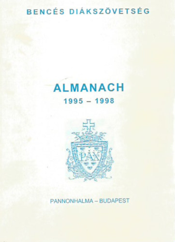 Dr. Scherer Norbert (szerk.) - Bencs Dikszvetsg - Almanach 1995-1998