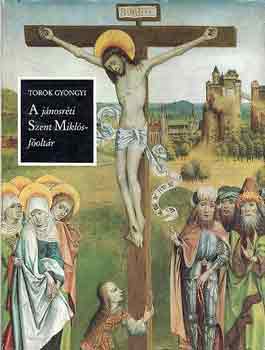 T�r�k Gy�ngyi - A J�nosr�ti Szent Mikl�s-f�olt�r