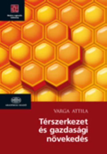 Varga Attila - Trszerkezet s gazdasgi nvekeds