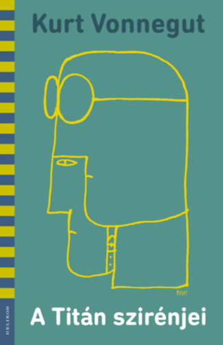 Kurt Vonnegut - A Titán szirénjei