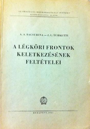 Bacsurina; Turketti - A légköri frontok keletkezésének feltételei