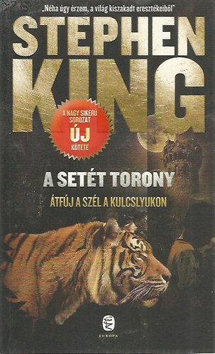 Stephen King - A Sett torony - tfj a szl a kulcslyukon (j, ngy s feledik ktet)