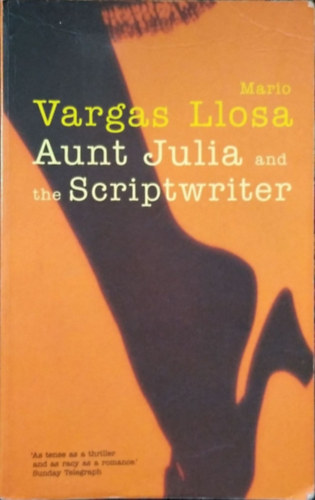 Mario Vargas LLosa - Aunt Julia and the Scriptwriter