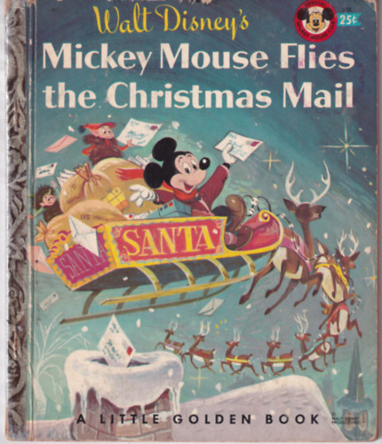 Walt Disney's Mickey Mouse Flies the Christmas Mail (A Little Golden Book)