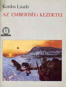 Kordos László - Az emberiség kezdetei