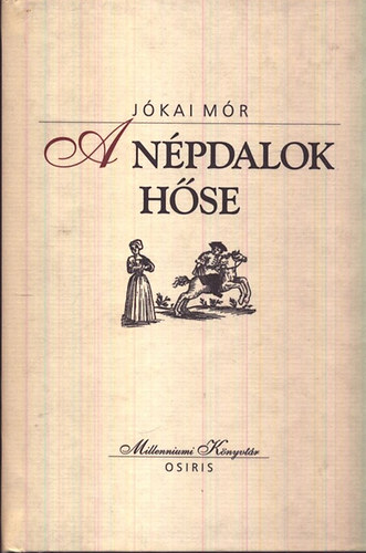 Jkai Mr - Npdalok hse (Millenniumi Knyvtr 61.)
