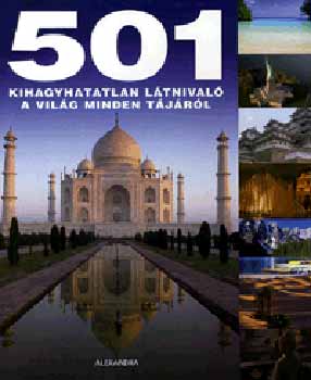 501 kihagyhatatlan l�tnival� a vil�g minden t�j�r�l