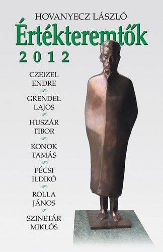 Hovanyecz L�szl� - �rt�kteremt�k 2012