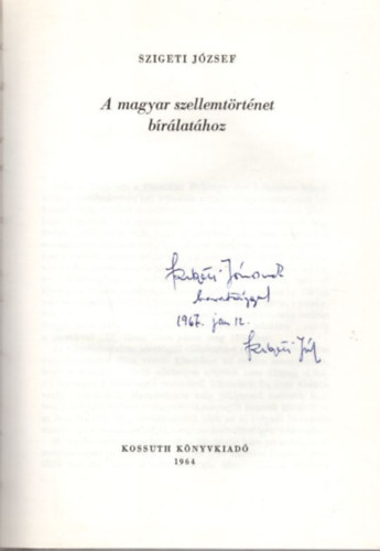 Szigeti J�zsef - A magyar szellemt�rt�net b�r�lat�hoz - dedik�lt