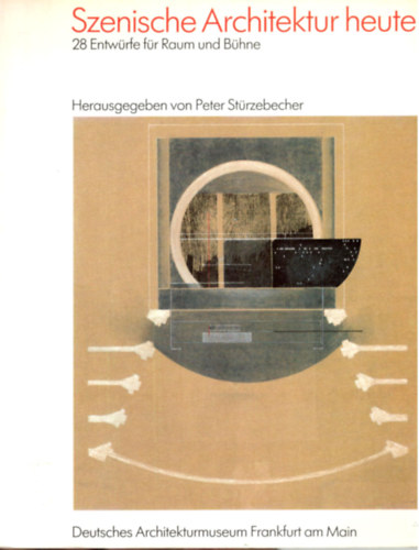 Peter Strzebecher  (Hrsg.) - Szenische Architektur heute