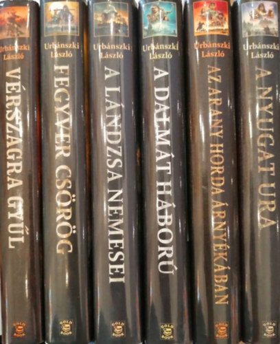 Urbnszki Lszl - Anno Domini 1-6. (Vrszagra gyl, Fegyver csrg, A lndzsa nemesei, A dalmt hbor, Az Arany Horda rnykban, A Nyugat ura)