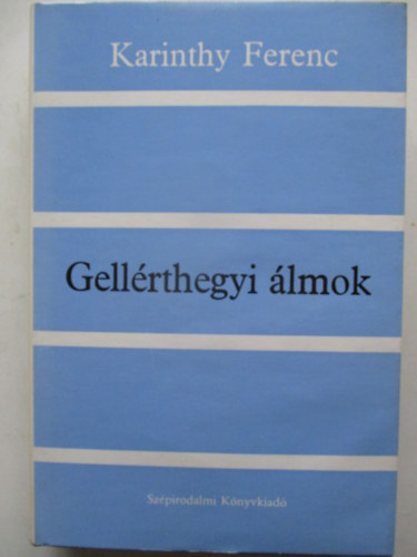 Karinthy Ferenc - Gellrthegyi lmok