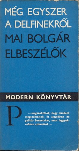 M�g egyszer a delfinekr�l (Mai bolg�r elbesz�l�k)