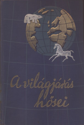 Wilhelm Munnecke - Hagenbeck munkban (A vilgjrs hsei)