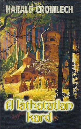 Harald Cromlech - A l�thatatlan kard