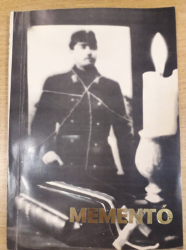 F�l�p B�la  (szerk.) - Mement� - A II. vil�gh�bor� orosh�zi h�sei, �ldozatai