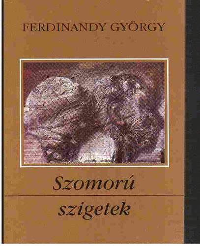 Ferdinandy György - Szomorú szigetek
