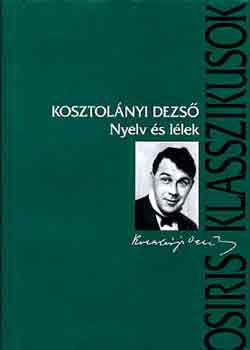 Kosztolnyi Dezs - Nyelv s llek