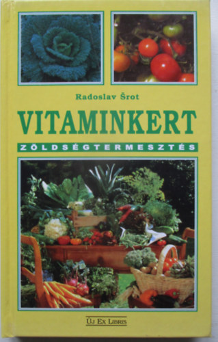 Radoslav Srot - Vitaminkert-zldsgtermeszts