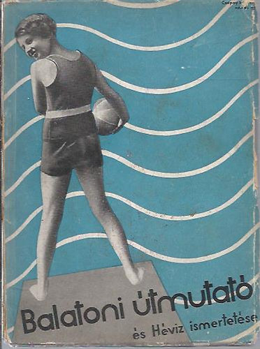 S�ndor Imre - Balatoni �tmutat� �s H�v�z ismertet�se