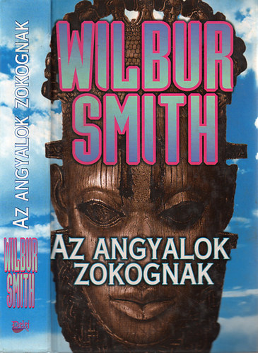 Wilbur Smith - Az angyalok zokognak