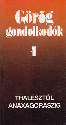 Kossuth K�nyvkiad� - Thal�szt�l Anaxagoraszig (G�r�g gondolkod�k 1)