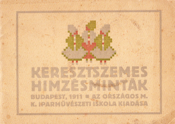 Mihalik Gyula  (szerk.) - Keresztszemes himzsmintk