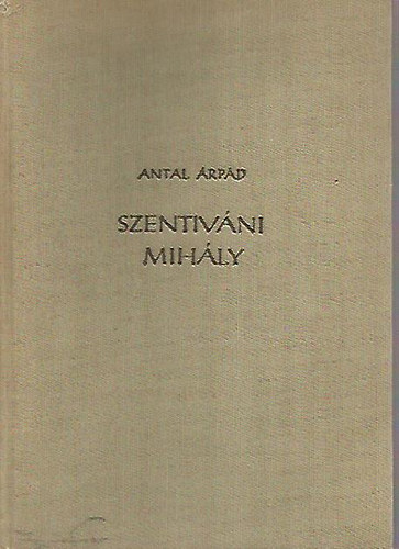 Antal rpd - Szentivni Mihly