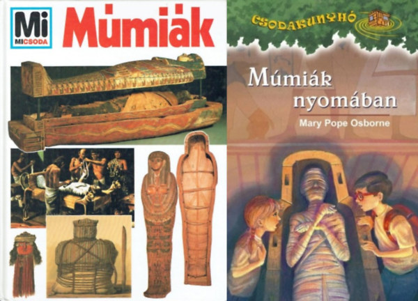 Wolfgang Tarnowski Mary Pope Osborne - 2 db knyv a mmikrl: Mmik (Mi MICSODA 7.) + Mmik nyomban
