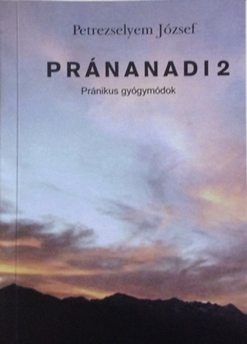 Petrezselyem Jzsef - Prnanadi 2 - Prnikus gygymdok