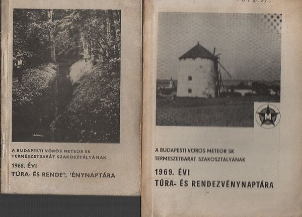 A Budapesti Vrs Meteor S.K. Termszetbart Szakosztlynak tra- s rendezvnynaptrai (1968, 1969, 1970, 1971, 1972, 1973)