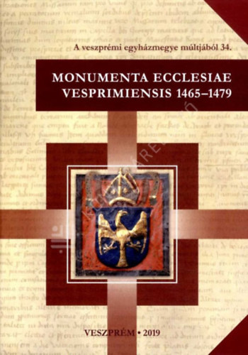 Dreska G�bor - Monumenta ecclesiae Vesprimiensis 1465-1479