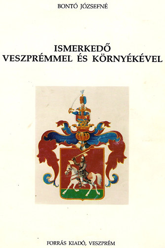 Bont Jzsefn - Ismerked Veszprmmel s krnykvel