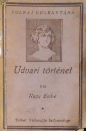 Nagy Endre - Udvari trtnet