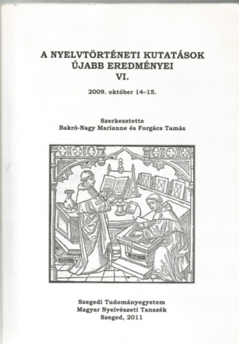 Bakró-Nagy Marianne - A nyelvtörténeti kutatások újabb eredményei VI.